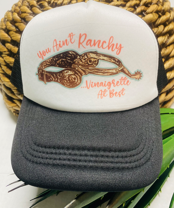 You Ain't Ranchy Trucker Hat